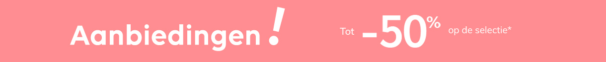 Aanbiedingen! Tot 50% korting op de selectie* Aanbiedingen! Tot 50% korting op de selectie*