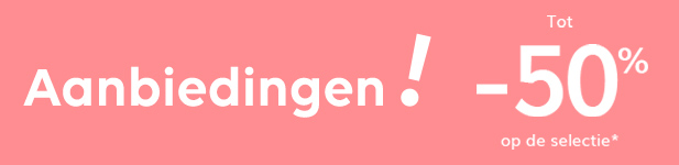 Aanbiedingen! Tot 50% korting op de selectie*