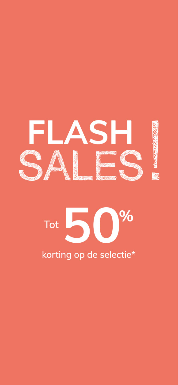 Flash Sales: tot -50% op de selectie!*