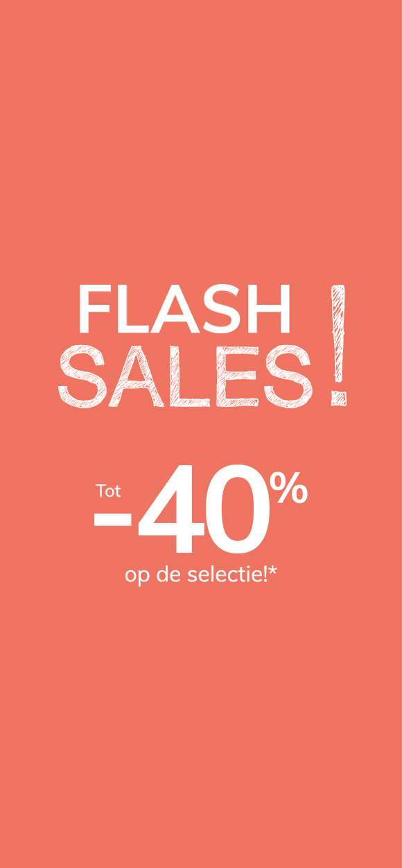 Flash Sales: tot -40% op de selectie!*