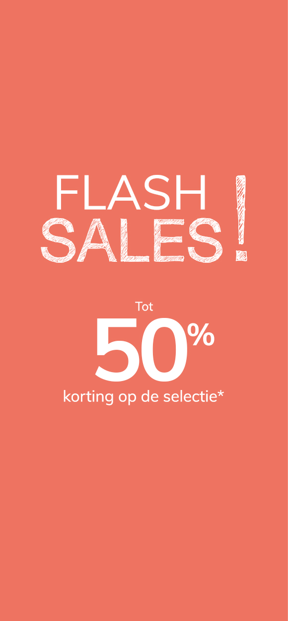 Flash Sales ! Tot 50% korting op de selectie*