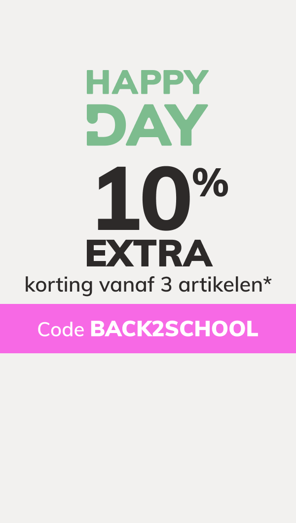 Happy Day: 10% EXTRA korting vanaf 3 artikelen*. Code: BACK2SCHOOL